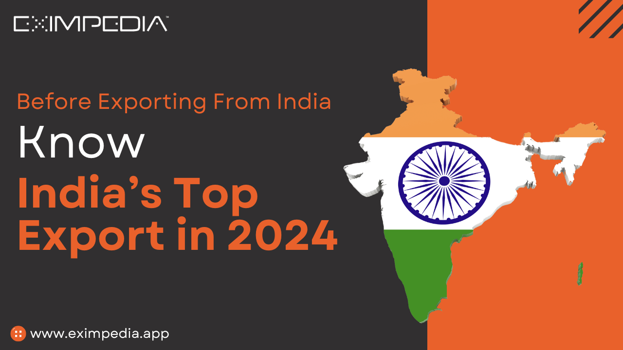 Before Exporting from India Know India's top export in 2024