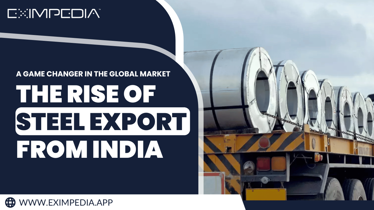 The Rise of Steel Export from India: A Game Changer in the Global Market