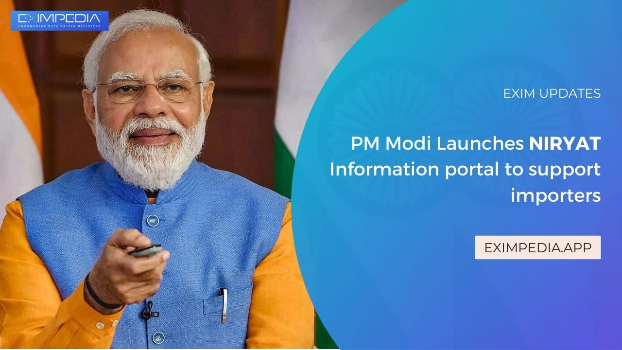 PM Modi Launches NIRYAT Information portal to support importers