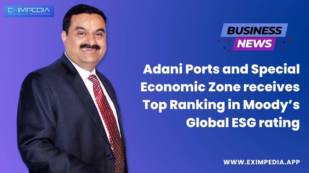 Adani Ports and Special Economic Zone receives Top Ranking in Moody’s Global ESG rating