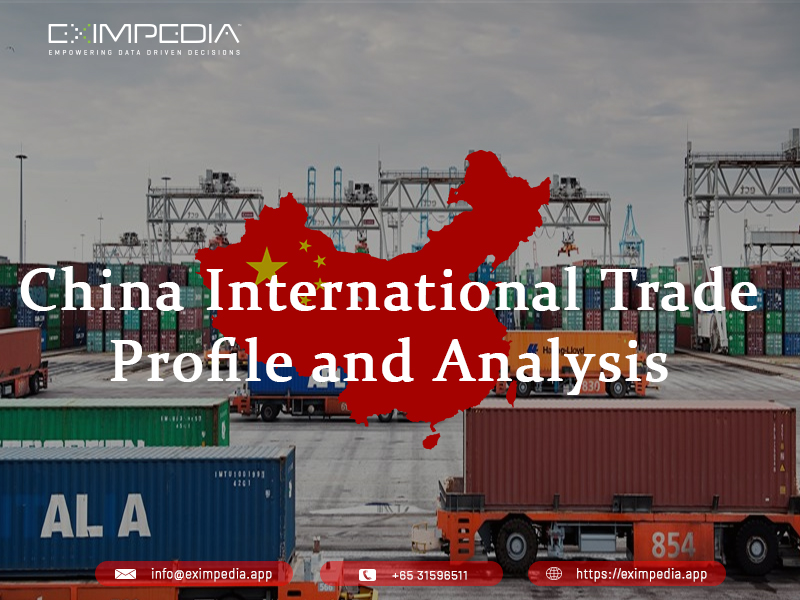China International Trade Profile and Analysis by Eximpedia